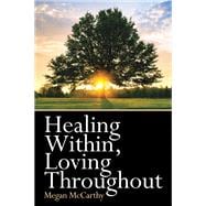 Healing Within, Loving Throughout