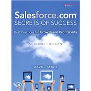 Salesforce.com Secrets of Success  Best Practices for Growth and Profitability