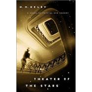 Theatre of the Stars : A Novel