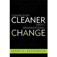 Coming Even Cleaner About Organizational Change