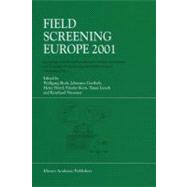 Field Screening Europe 2001: Proceedings of the Second International Conference on Strategies and Techniques for the Investigation and Monitoring of Contaminated Sites