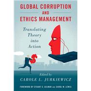 Global Corruption and Ethics Management Translating Theory into Action