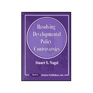 Resolving Developmental Policy Controversies