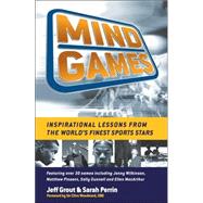 Mind Games Inspirational Lessons from the World's Finest Sports Stars
