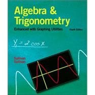 Algebra and Trigonometry Enhanced With Graphing Utilities