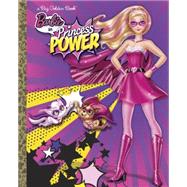 Barbie in Princess Power Big Golden Book (Barbie in Princess Power)