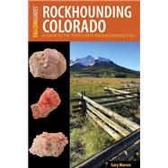 Rockhounding Colorado A Guide to the State's Best Rockhounding Sites