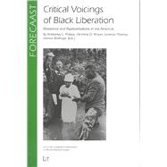 Critical Voicings of Black Liberation Resistance and Representations in the Americas