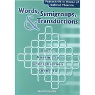 Words, Semigroups, and Transductions : Festschrift in Honor of Gabriel Thierrin