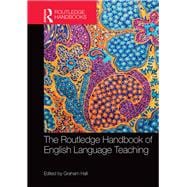 The Routledge Handbook of English Language Teaching