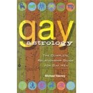 Gay Astrology The Complete Relationship Guide for Gay Men