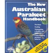 The New Australian Parakeet Handbook