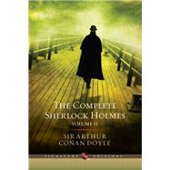 The Complete Sherlock Holmes, Volume II (Barnes & Noble Signature Editions)