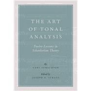 The Art of Tonal Analysis Twelve Lessons in Schenkerian Theory