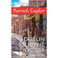 A Dublin Student Doctor An Irish Country Novel