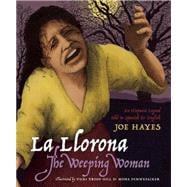 La Llorona / The Weeping Woman