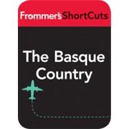 Frommer's Shortcuts the Basque Country, France