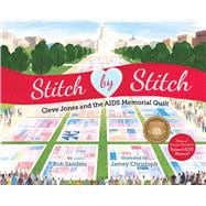 Stitch by Stitch Cleve Jones and the AIDS Memorial Quilt