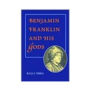 Benjamin Franklin and His Gods