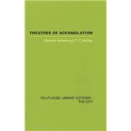 Theatres of Accumulation: Studies in Asian and Latin American Urbanization