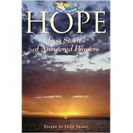 Hope Vol. 3 : True Stories of Answered Prayers