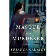 The Masque of a Murderer A Mystery