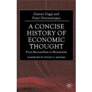 A Concise History of Economic Thought From Mercantilism to Monetarism