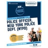 Police Officer, New York Police Dept. (NYPD) (C-1739) Passbooks Study Guide