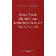 Migration Und Kulturtransfer in Der Fruhen Neuzeit