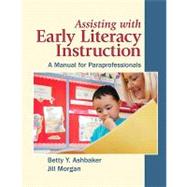 Assisting with Early Literacy Instruction : A Manual for Paraprofessionals