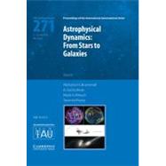 Astrophysical Dynamics (IAU S271): From Stars to Galaxies