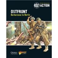 Bolt Action: Ostfront Barbarossa to Berlin