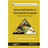 Human Health Benefits of Plant Bioactive Compounds: Potentials and Prospects