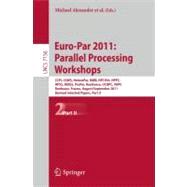 Euro-Par 2011: Parallel Processing Workshops : CCPI, CGWS, HeteroPar, HiBB, HPCVirt, HPPC, HPSS, MDGS, ProPer, Resilience, UCHPC, VHPC, Bordeaux, France, August 29 -- September 2, 2011, Revised Selected Papers, Part II