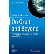 On Orbit and Beyond