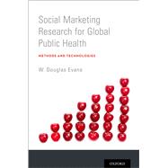 Social Marketing Research for Global Public Health Methods and Technologies