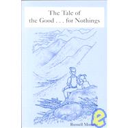 The Tale of the Good...for Nothings