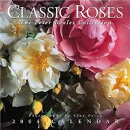 Classic Roses; The Peter Beales Collection 2004 Wall Calendar