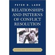 Relationships and Patterns of Conflict Resolution A Reference Book for Couples Counselling