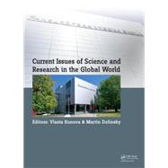 Current Issues of Science and Research in the Global World: Proceedings of the International Conference on Current Issues of Science and Research in the Global World, Vienna, Austria; 27û28 May 2014