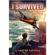 I Survived the Battle of D-Day, 1944 (I Survived #18)