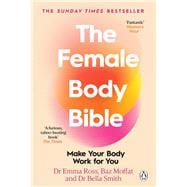 The Female Body Bible A Revolution in Women’s Health and Fitness