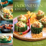 The Indonesian Kitchen: Recipes and Stories