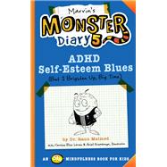 Marvin's Monster Diary 5 ADHD Self-Esteem Blues book cover, ISBN 9781641707398