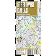Streetwise Dallas Map - Laminated City Center Street Map of Dallas, Texas: Folding Pocket Size Travel Map