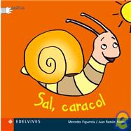 Sal, caracol / Out, snail