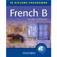French B Course Companion IB Diploma Programme,9780199127399