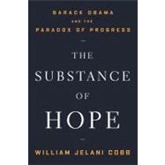 The Substance of Hope Barack Obama and the Paradox of Progress