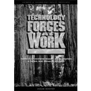 Technology Forces at Work Profiles of Enviromental Research and Development at DuPont, Intel, Monsanto, and Xerox