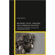 Mystery Cults, Theatre and Athenian Politics